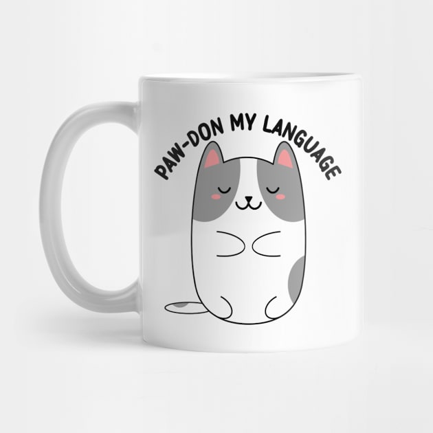 Paw-don my language : kawaii cat pun by Mr. Bdj